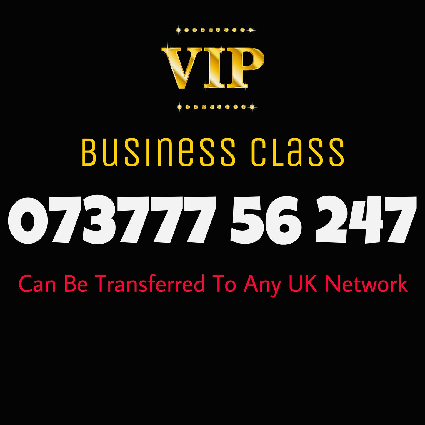 π₯ VIP UK Mobile Number for Sale β 073 777 56 247| Golden, Premium, Easy-to-Remember π₯