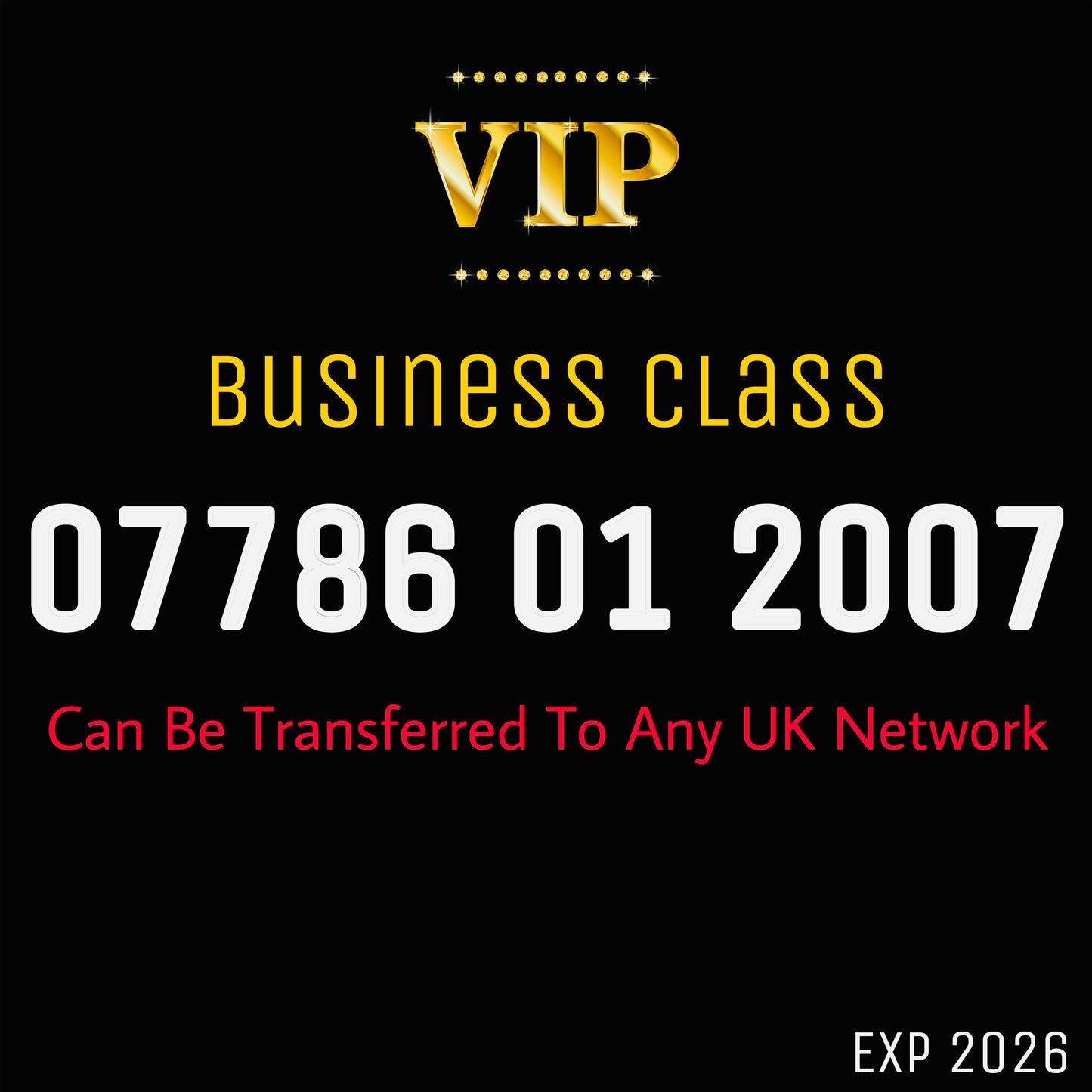 π₯ VIP UK Mobile Number for Sale β 07786 01 2007 | Golden, Date of Birth 2007 Premium, Easy-to-Remember π₯
