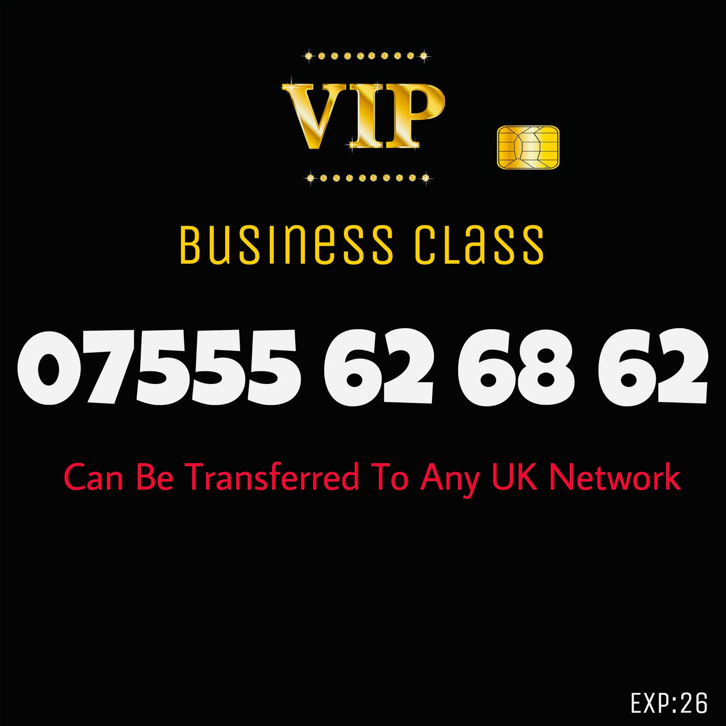 SIM CARD GOLD BUSINESS/PERSONAL VIP EASY MEMORABLE MOBILE PHONE NUMBER: 07555 62 68 62 DIAMOND PLATINUM
