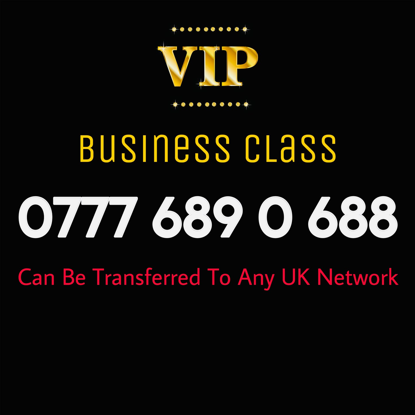 UK SIM CARD GOLD BUSINESS/PERSONAL VIP EASY MEMORABLE MOBILE PHONE NUMBER 0777 689 0 688 DIAMOND PLATINUM